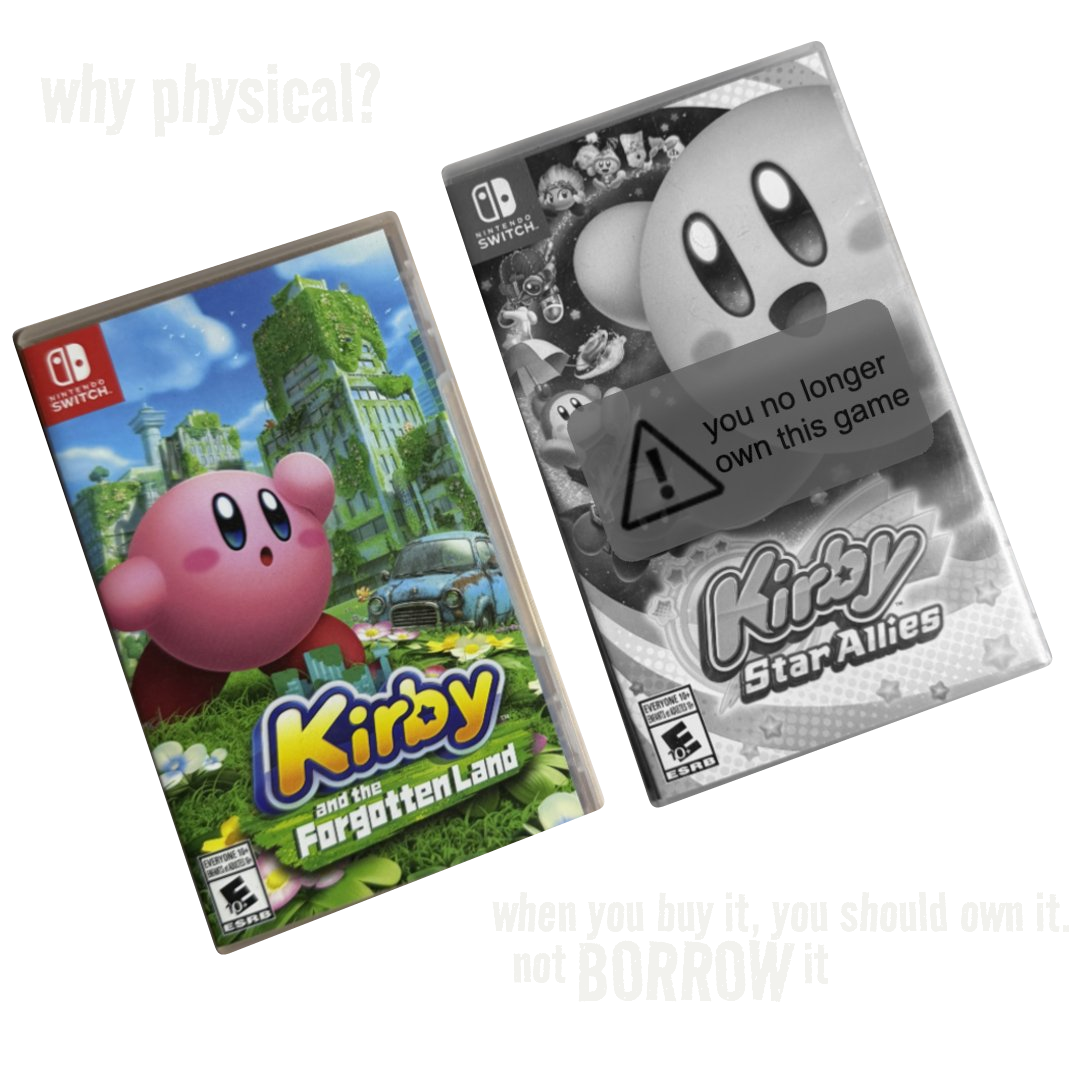 Two Nintendo Switch game cases. The left, in full color, is a physical copy. The right is greyed out with a warning reading 'you no longer own this game.' Text reads: why physical? When you buy it, you should own it, not borrow it.
